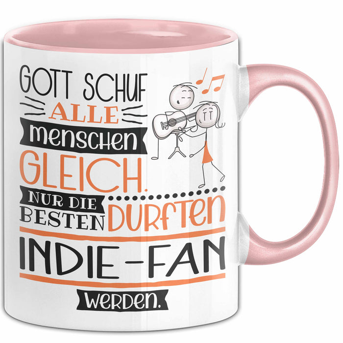 Indie-Fan Geschenk Becher Tasse Gott Schuf Alle Menschen Gleich Nur Die Besten Durfeten Indie-Fan Werden Geschenkidee Lustig Rosa Trendation