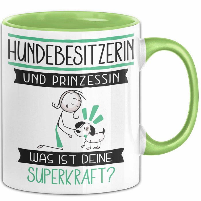 Hundebesitzerin Und Prinzessin Tasse Geschenk Für Eine Hundebesitzerin Geburtstag Was Ist Deine Superkraft Grün Trendation