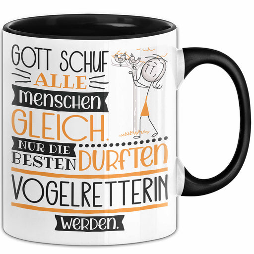 Vogelretterin Geschenk Becher Tasse Gott Schuf Alle Menschen Gleich Nur Die Besten Durfeten Vogelretterin Werden Geschenkidee Lustig Trendation