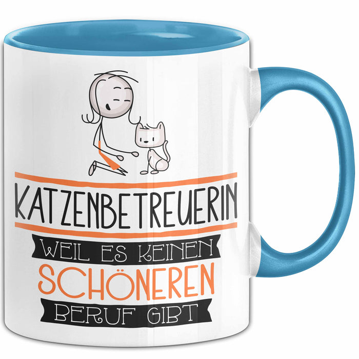 Katzenbetreuerin Weil Es Keinen Schöneren Beruf Gibt Tasse Geschenk für Eine Katzenbetreuerin Lustig Blau Trendation