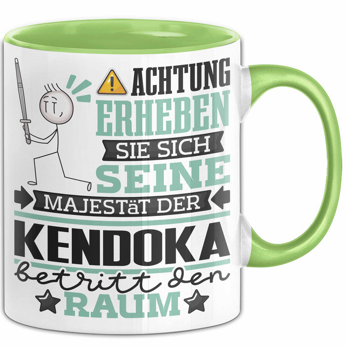 Kendoka Geschenk Tasse Lustiger Spruch Erheben Sie Sich Der Kendoka Betritt den Raum Grün Trendation