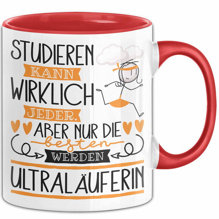 Ultraläuferin Tasse Lustiges Geschenk Studieren Kann Wirklich Jeder Nur Die Besten Werden Ultraläuferin Rot Trendation