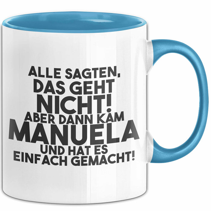 Manuela Tasse Alle Sagten Das Geht Nicht, Aber Dann Kam Manuela Geschenk
