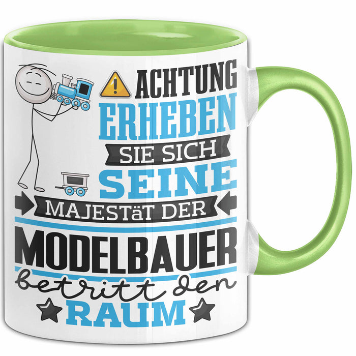 Modelbauer Geschenk Tasse Lustiger Spruch Erheben Sie Sich Der Modelbauer Betritt den Raum Grün Trendation