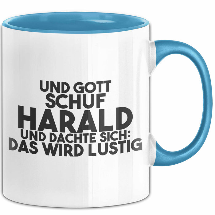 Harald Tasse Und Gott Schuf Harald Und Dachte Sich: Das Wird Lustig