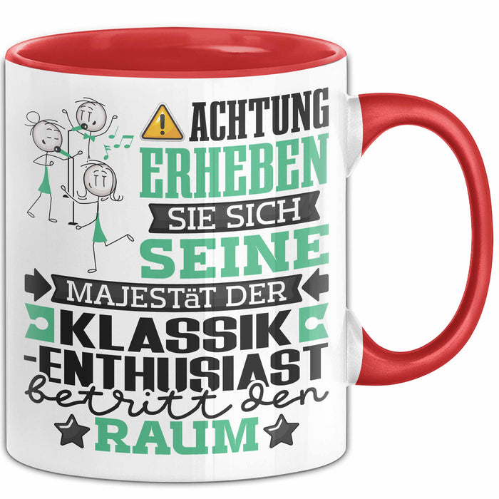 Klassik-Enthusiast Geschenk Tasse Lustiger Spruch Erheben Sie Sich Der Klassik-Enthusiast Betritt den Raum Rot Trendation