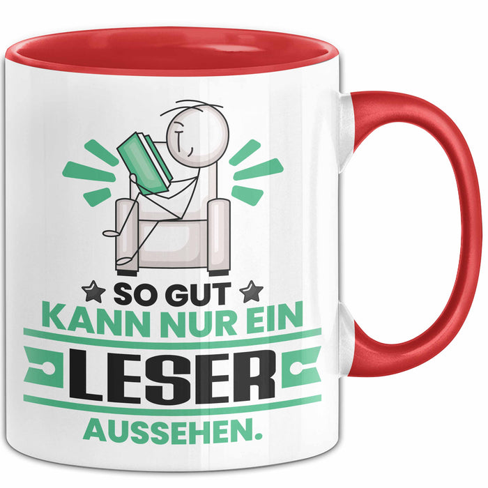 Leser Geschenk Tasse So Gut Kann Nur Ein Leser Aussehen Geschenkidee Kaffee-Becher Rot Trendation
