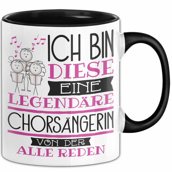 Chorsängerin Tasse Geschenk Ich Bin Diese Eine Legendäre Chorsängerin Von Der Alle Reden Geschenkidee Geburtstag Weihnachten Trendation
