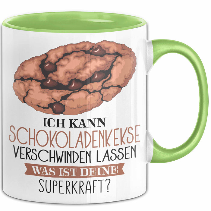 Schokoladen-Kekse-Liebhaber Tasse Geschenk Ich Kann Schokoladen-Kekse Verschwinden Lassen Was Ist Deine Superkraft Becher Geschenkidee Schokoladen-Kekse Kaffee-Becher Grün Trendation