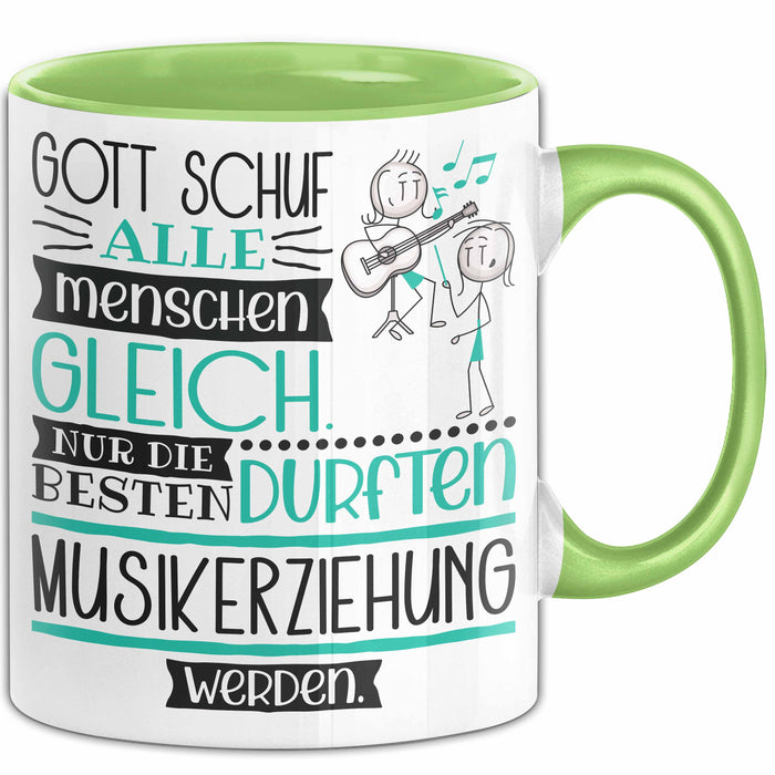 Musikerziehung Geschenk Becher Tasse Gott Schuf Alle Menschen Gleich Nur Die Besten Durfeten Musikerziehung Werden Geschenkidee Lustig Grün Trendation