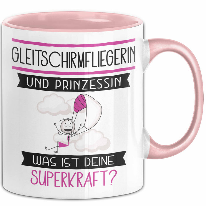 Gleitschirmfliegerin Und Prinzessin Tasse Geschenk Für Eine Gleitschirmfliegerin Geburtstag Was Ist Deine Superkraft Rosa Trendation
