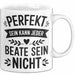 Beate Tasse Geschenk Perfekt Sein Kann Jeder Geschenkidee Geburtstag Weiß Trendation
