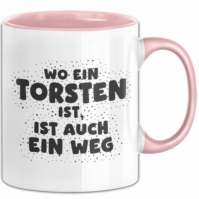 Torsten Tasse Wo Ein Torsten Ist, Ist Auch Ein Weg Geschenk