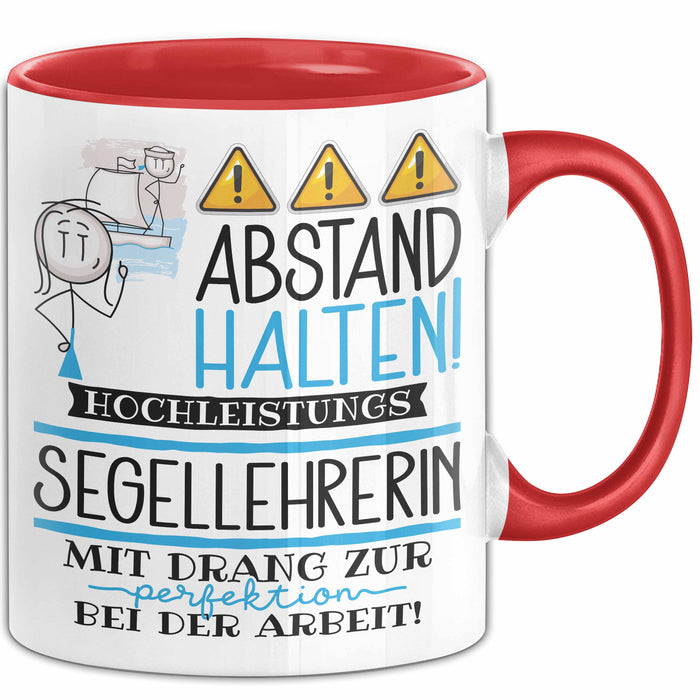 Segellehrerin Tasse Geschenk Lustig Abstand Halten Hochleistungs-Segellehrerin Mit Drang Zur Perfektion Bei Der Arbeit Rot Trendation