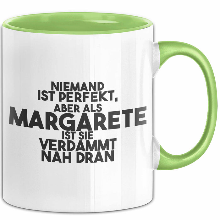 Margarete Tasse Niemand Ist Perfekt, Margarete Ist Nah Dran Geschenk