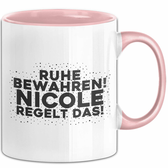 Nicole Tasse Ruhe Bewahren! Nicole Regelt Das! Geschenk