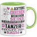 Tänzer Geschenk Tasse Lustiger Spruch Erheben Sie Sich Der Tänzer Betritt den Raum Grün Trendation