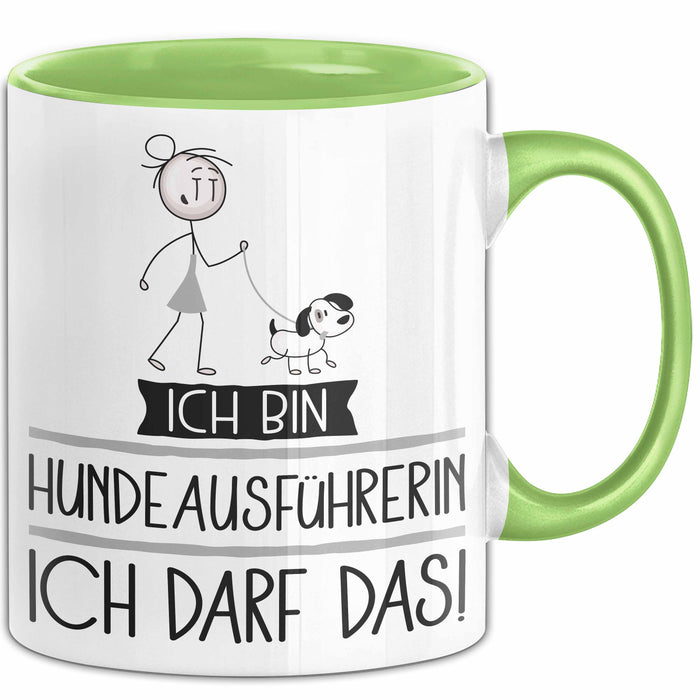 Geschenk für Hundeausführerin Tasse Lustige Geschenkidee Geburtstag Ich Bin Hundeausführerin Ich Darf Das Grün Trendation