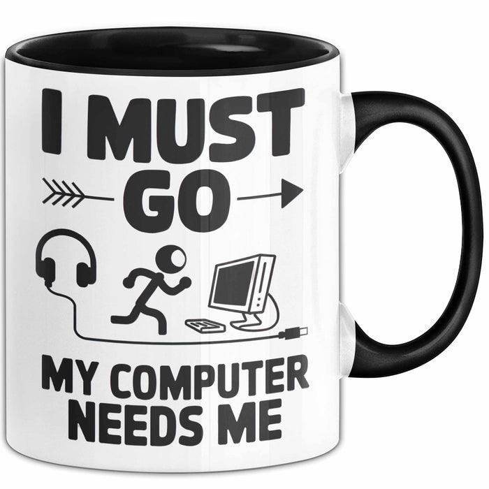 Gamer PC Gaming Liebhaber Tasse Geschenk Lustige Geschenkidee Spruch Ich Muss Los, Mein Computer Braucht Mich Trendation