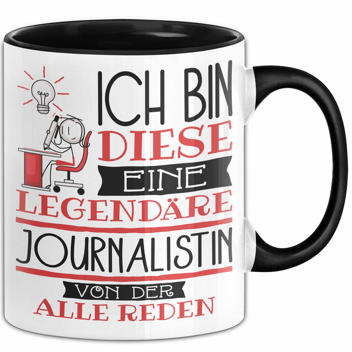 Journalistin Tasse Geschenk Ich Bin Diese Eine Legendäre Journalistin Von Der Alle Reden Geschenkidee Geburtstag Weihnachten Trendation