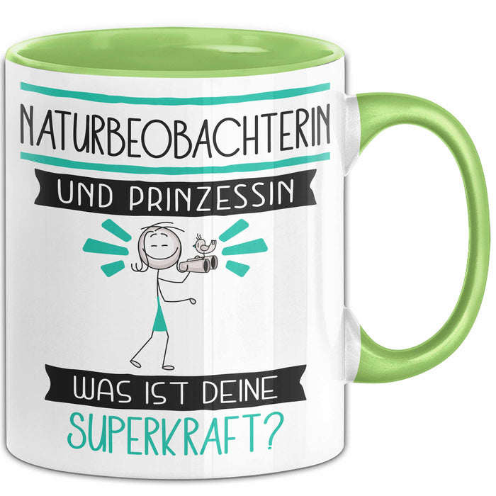 Naturbeobachterin Und Prinzessin Tasse Geschenk Für Eine Naturbeobachterin Geburtstag Was Ist Deine Superkraft Grün Trendation