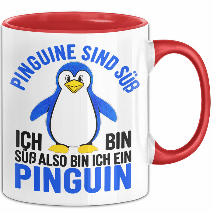 Sarkastischer Pinguin Tasse Geschenk Lustige Geschenkidee Spruch Pinguine Sind Süß. Ich Bin Süß, Also Bin Ich Ein Pinguin Rot Trendation