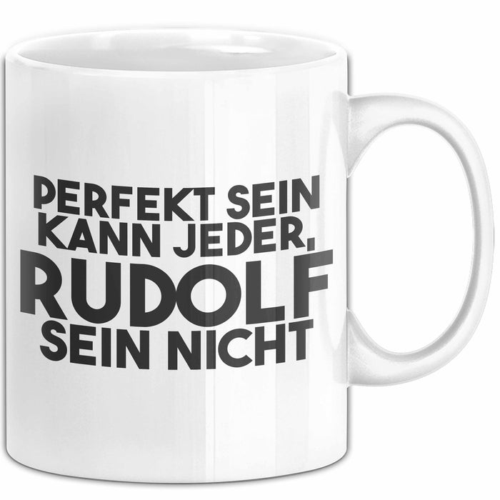 Rudolf Tasse Perfekt Sein Kann Jeder, Rudolf Sein Nicht Geschenk