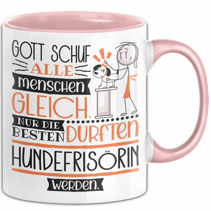 Hundefrisörin Geschenk Becher Tasse Gott Schuf Alle Menschen Gleich Nur Die Besten Durfeten Hundefrisörin Werden Geschenkidee Lustig Rosa Trendation