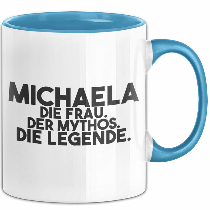 Michaela Tasse Michaela – Die Frau. Der Mythos. Die Legende. Geschenk Blau Trendation