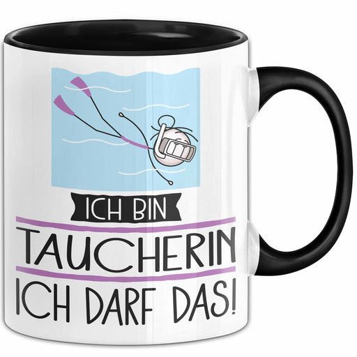 Geschenk für Taucherin Tasse Lustige Geschenkidee Geburtstag Ich Bin Taucherin Ich Darf Das Trendation