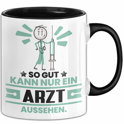 Arzt Geschenk Tasse So Gut Kann Nur Ein Arzt Aussehen Geschenkidee Kaffee-Becher Schwarz Trendation