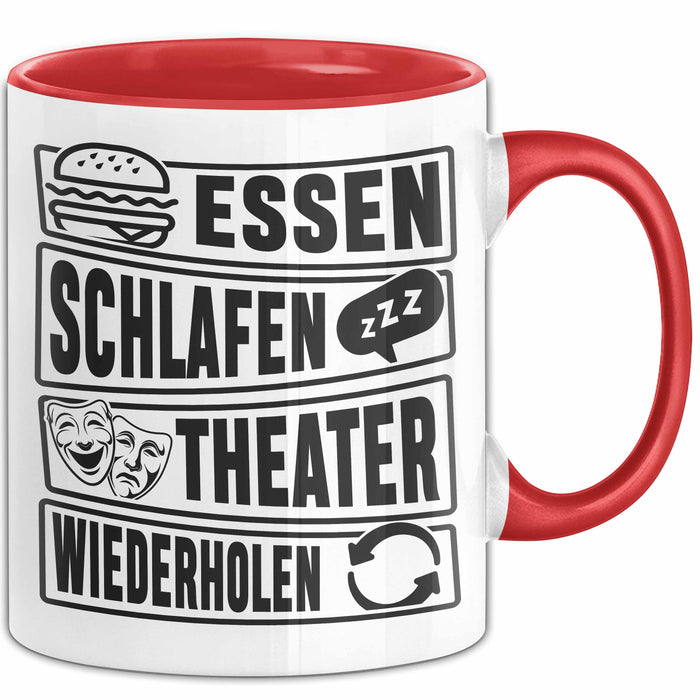 Theater Tasse Geschenk Essen Schlafen Theater Wiederholen Becher Rot Trendation