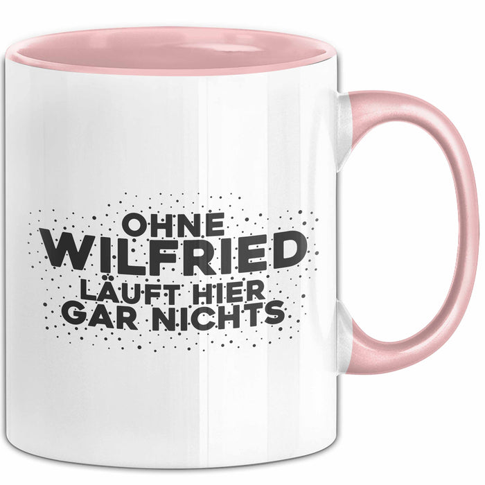 Wilfried Tasse Ohne Wilfried Laeuft Hier Gar Nichts Geschenk