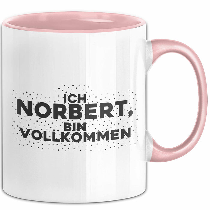 Norbert Tasse Ich Norbert, Bin Vollkommen Geschenk