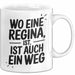 Regina Tasse Geschenk Wo Eine Regina Ist Ist Auch Ein Weg Geschenkidee Becher mit Name Weiß Trendation