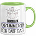 Geschenk für Drummerin Tasse Lustige Geschenkidee Geburtstag Ich Bin Drummerin Ich Darf Das Grün Trendation