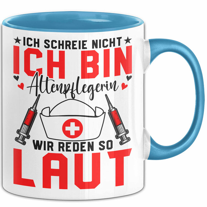 Krankenschwester Pflege Betreuung Tasse Geschenk Lustige Geschenkidee Spruch Ich Schreie Nicht Ich Bin Altenpflegerin Blau Trendation