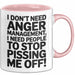 Anger Tasse Geschenk I Dont Need Anger Management Geschenkidee Lustig Rosa Trendation