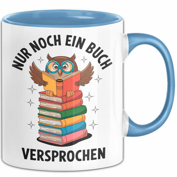 Buchleser Eule Lesen Tasse Geschenk Lustige Geschenkidee Spruch Nur Noch Ein Buch Versprochen Blau Trendation