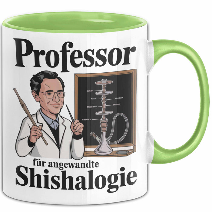 Shisha Liebhaber Tasse Professor Für Angewandten Shishalogie Grün Trendation