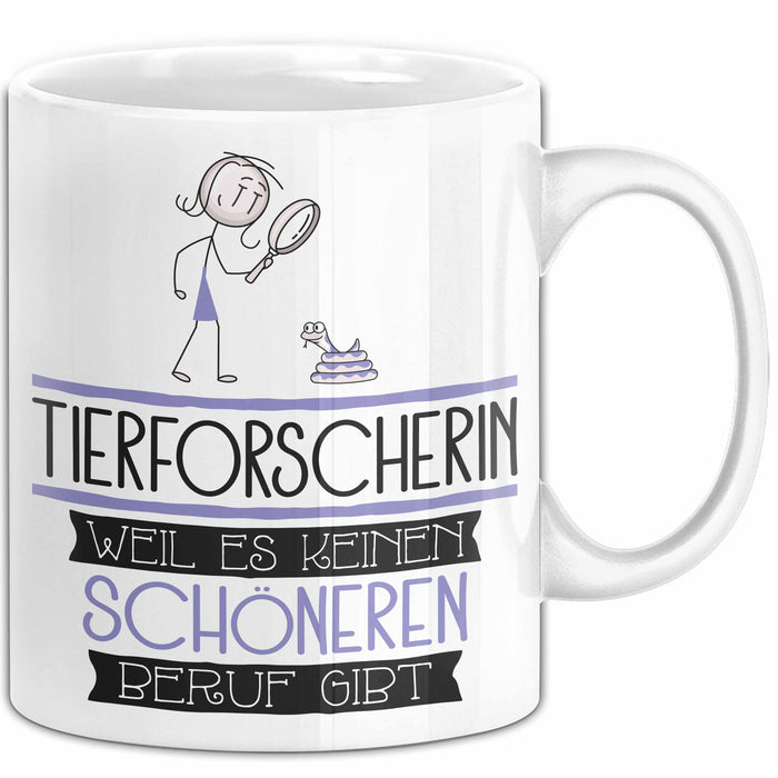 Tierforscherin Weil Es Keinen Schöneren Beruf Gibt Tasse Geschenk für Eine Tierforscherin Lustig Weiß Trendation