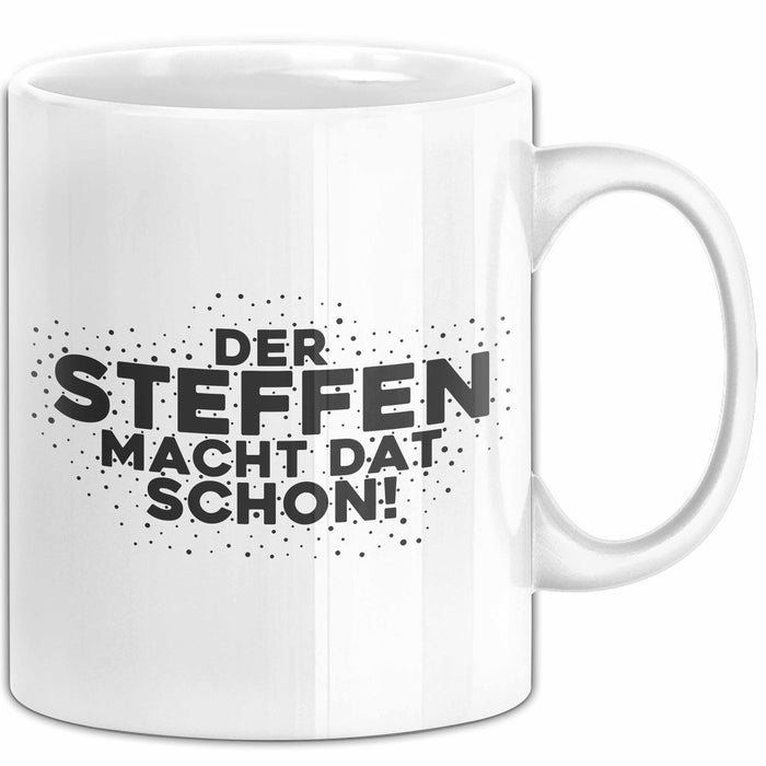 Steffen Tasse Der Steffen Macht Dat Schon Geschenk