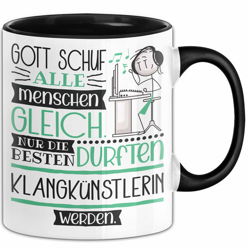 Klangkünstlerin Geschenk Becher Tasse Gott Schuf Alle Menschen Gleich Nur Die Besten Durfeten Klangkünstlerin Werden Geschenkidee Lustig Trendation