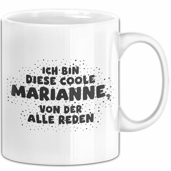 Marianne Tasse Ich Bin Diese Coole Marianne, Von Der Alle Reden Geschenk