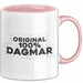 Dagmar Tasse Original 100% Dagmar Geschenk Rosa Trendation