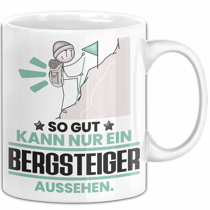 Bergsteiger Geschenk Tasse So Gut Kann Nur Ein Bergsteiger Aussehen Geschenkidee Kaffee-Becher Weiß Trendation