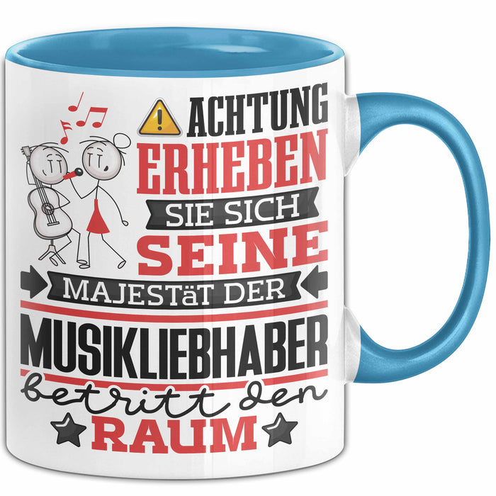 Musikliebhaber Geschenk Tasse Lustiger Spruch Erheben Sie Sich Der Musikliebhaber Betritt den Raum Blau Trendation