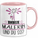 Malerin Tasse Geschenk Ich Bin Malerin Und Du So Geschenkidee Lustiger Spruch Becher Rosa Trendation