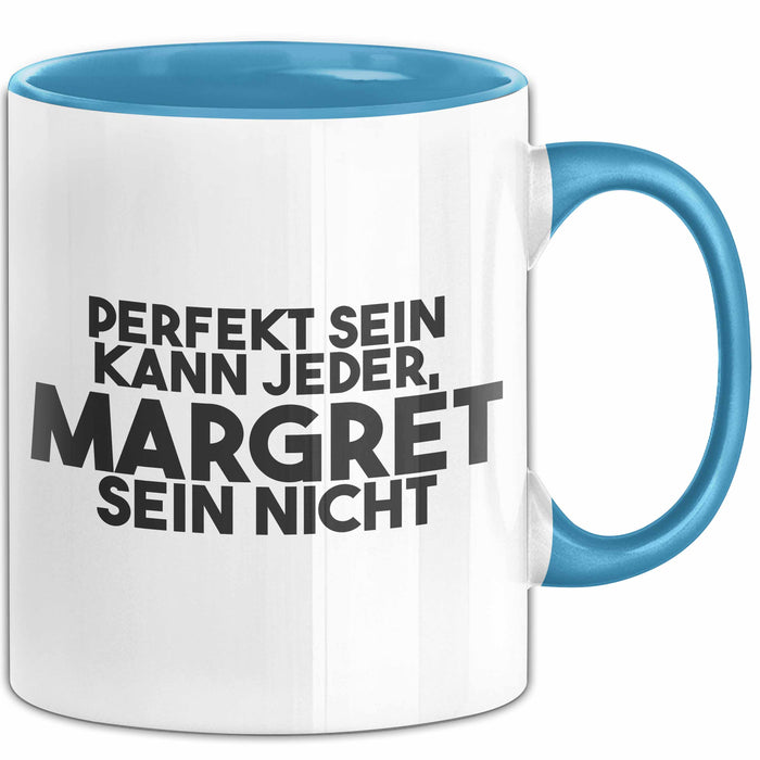 Margret Tasse Perfekt Sein Kann Jeder, Margret Sein Nicht Geschenk