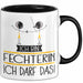 Geschenk für Fechterin Tasse Lustige Geschenkidee Geburtstag Ich Bin Fechterin Ich Darf Das Trendation